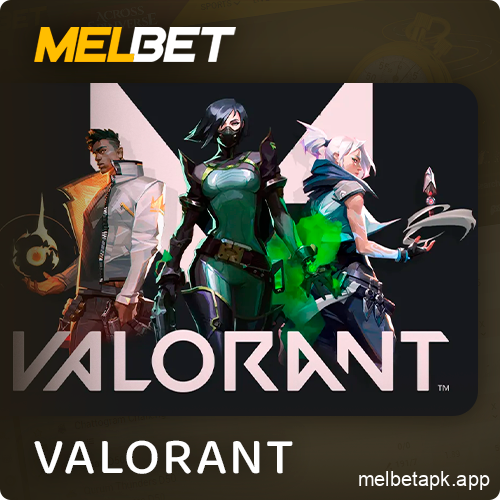 Valorant matches for betting on the Melbet app